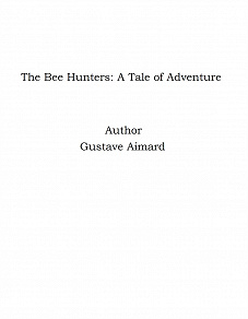 Omslagsbild för The Bee Hunters: A Tale of Adventure