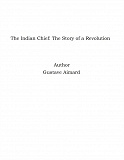 Omslagsbild för The Indian Chief: The Story of a Revolution