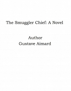 Omslagsbild för The Smuggler Chief: A Novel
