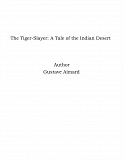 Omslagsbild för The Tiger-Slayer: A Tale of the Indian Desert