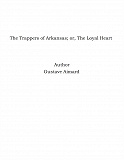 Omslagsbild för The Trappers of Arkansas; or, The Loyal Heart