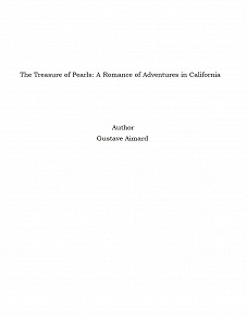 Omslagsbild för The Treasure of Pearls: A Romance of Adventures in California