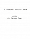 Omslagsbild för The Lieutenant-Governor: A Novel