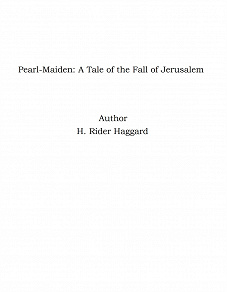 Omslagsbild för Pearl-Maiden: A Tale of the Fall of Jerusalem