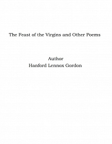 Omslagsbild för The Feast of the Virgins and Other Poems