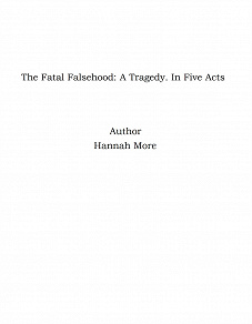 Omslagsbild för The Fatal Falsehood: A Tragedy. In Five Acts