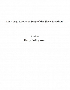 Omslagsbild för The Congo Rovers: A Story of the Slave Squadron
