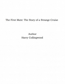 Omslagsbild för The First Mate: The Story of a Strange Cruise