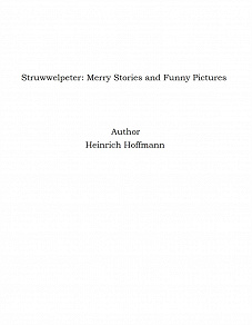 Omslagsbild för Struwwelpeter: Merry Stories and Funny Pictures