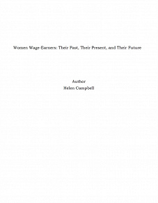 Omslagsbild för Women Wage-Earners: Their Past, Their Present, and Their Future