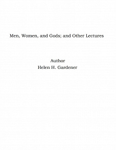 Omslagsbild för Men, Women, and Gods; and Other Lectures