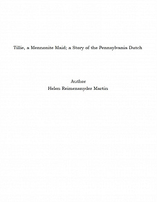 Omslagsbild för Tillie, a Mennonite Maid; a Story of the Pennsylvania Dutch