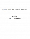 Omslagsbild för Under Fire: The Story of a Squad