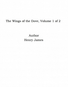 Omslagsbild för The Wings of the Dove, Volume 1 of 2