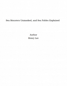 Omslagsbild för Sea Monsters Unmasked, and Sea Fables Explained