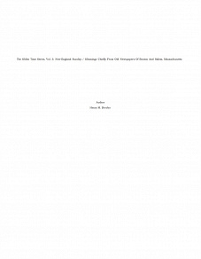 Omslagsbild för The Olden Time Series, Vol. 3: New-England Sunday / Gleanings Chiefly From Old Newspapers Of Boston And Salem, Massachusetts