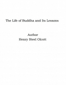 Omslagsbild för The Life of Buddha and Its Lessons