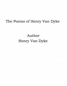 Omslagsbild för The Poems of Henry Van Dyke