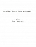 Omslagsbild för Marse Henry (Volume 1) / An Autobiography