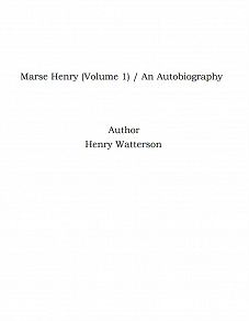 Omslagsbild för Marse Henry (Volume 1) / An Autobiography