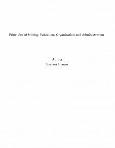 Omslagsbild för Principles of Mining: Valuation, Organization and Administration