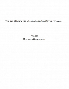 Omslagsbild för The Joy of Living (Es lebe das Leben): A Play in Five Acts