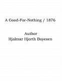 Omslagsbild för A Good-For-Nothing / 1876
