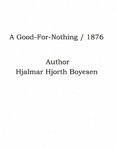 Omslagsbild för A Good-For-Nothing / 1876