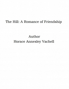 Omslagsbild för The Hill: A Romance of Friendship