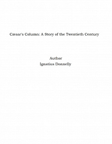 Omslagsbild för Cæsar's Column: A Story of the Twentieth Century