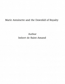 Omslagsbild för Marie Antoinette and the Downfall of Royalty