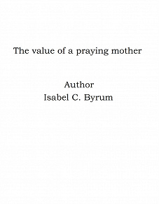 Omslagsbild för The value of a praying mother