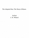 Omslagsbild för The Adopted Son: The Story of Moses