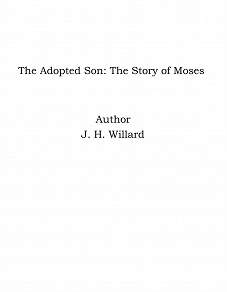 Omslagsbild för The Adopted Son: The Story of Moses