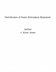 Omslagsbild för Distribution of Some Nebraskan Mammals