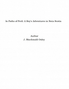 Omslagsbild för In Paths of Peril: A Boy's Adventures in Nova Scotia