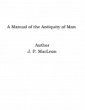Omslagsbild för A Manual of the Antiquity of Man