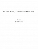 Omslagsbild för The Acorn-Planter / A California Forest Play (1916)