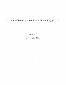 Omslagsbild för The Acorn-Planter / A California Forest Play (1916)