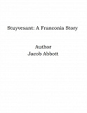 Omslagsbild för Stuyvesant: A Franconia Story