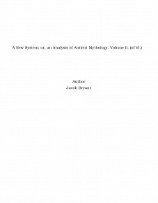 Omslagsbild för A New System; or, an Analysis of Antient Mythology. Volume II. (of VI.)