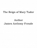 Omslagsbild för The Reign of Mary Tudor