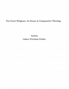 Omslagsbild för Ten Great Religions: An Essay in Comparative Theology