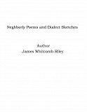 Omslagsbild för Neghborly Poems and Dialect Sketches