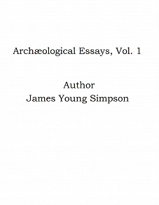 Omslagsbild för Archæological Essays, Vol. 1