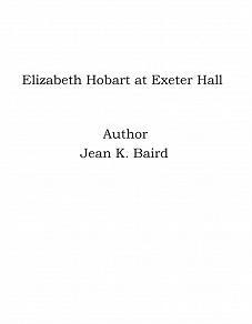 Omslagsbild för Elizabeth Hobart at Exeter Hall