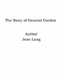 Omslagsbild för The Story of General Gordon