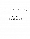 Omslagsbild för Trading Jeff and His Dog