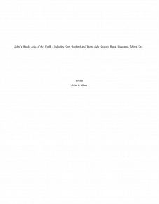 Omslagsbild för Alden's Handy Atlas of the World / Including One Hundred and Thirty-eight Colored Maps, Diagrams, Tables, Etc.