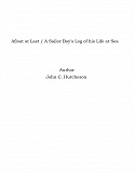 Omslagsbild för Afloat at Last / A Sailor Boy's Log of his Life at Sea